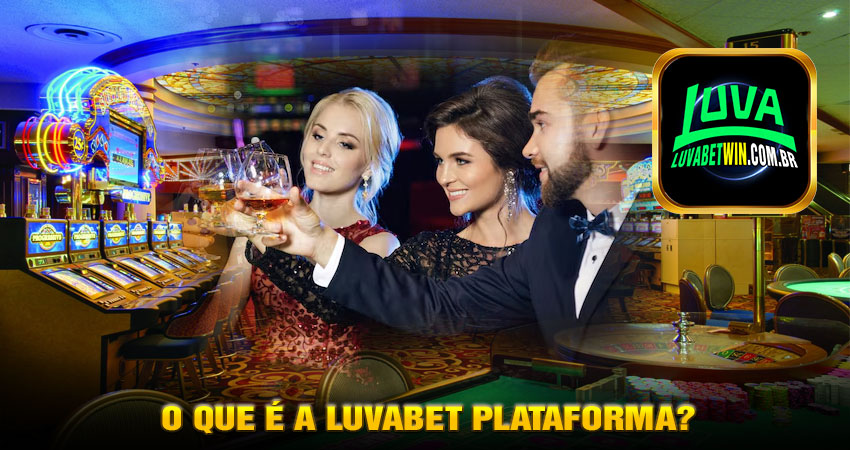 O que é a Luvabet Plataforma?