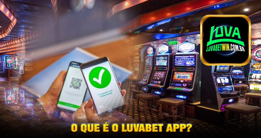 O que é o Luvabet App?
