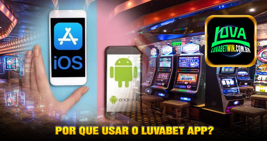 Por que usar o Luvabet App